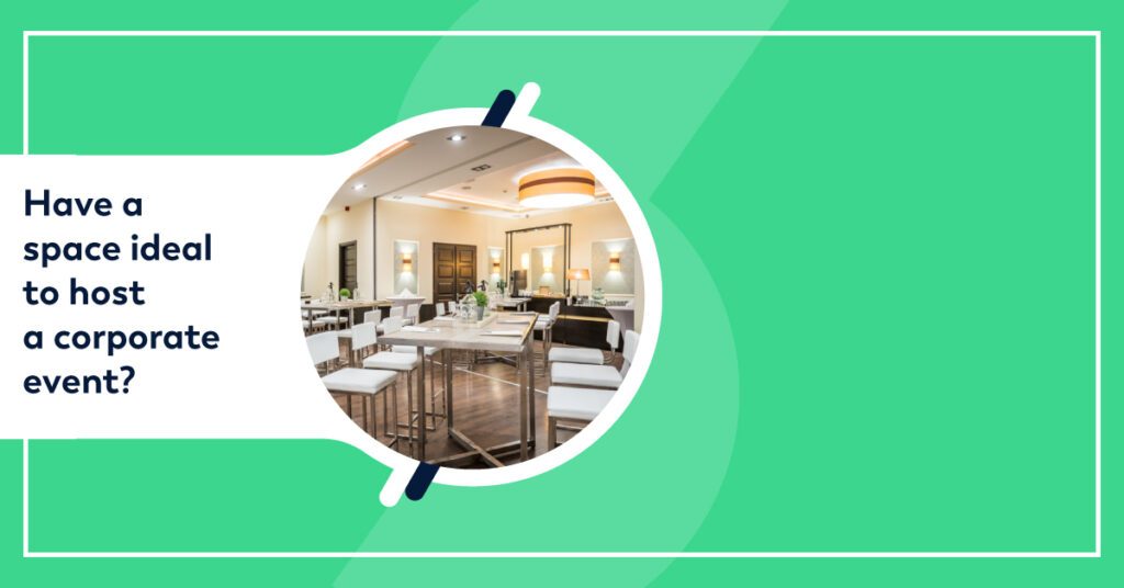 Have a space ideal to host a corporate event?