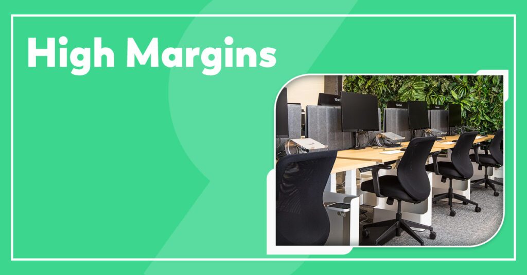 High Margins