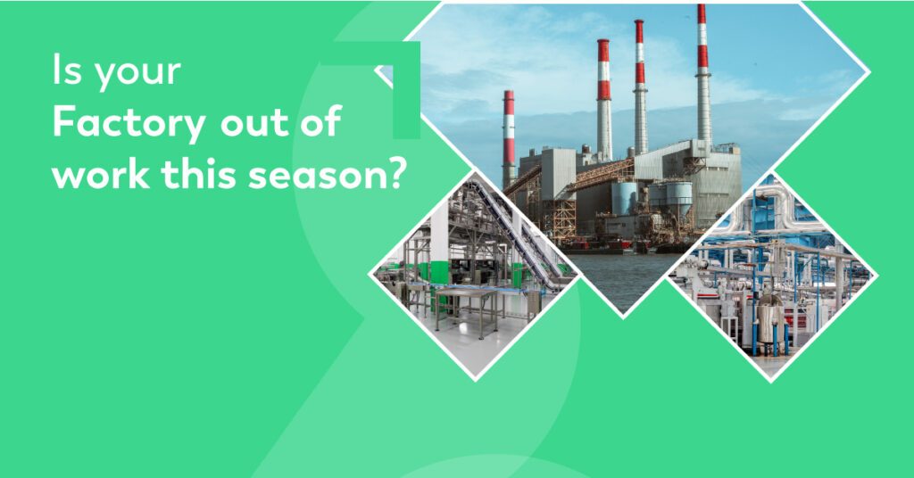 Is your Factory out of work this season?