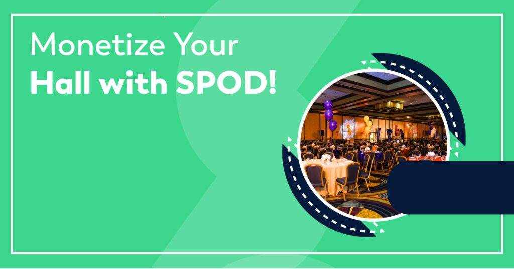 Monetize Your Hall with SPOD!