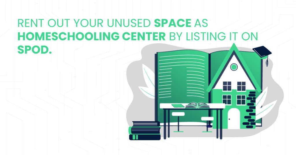 Rent out your unused space as homeschooling center by listing it on SPOD.