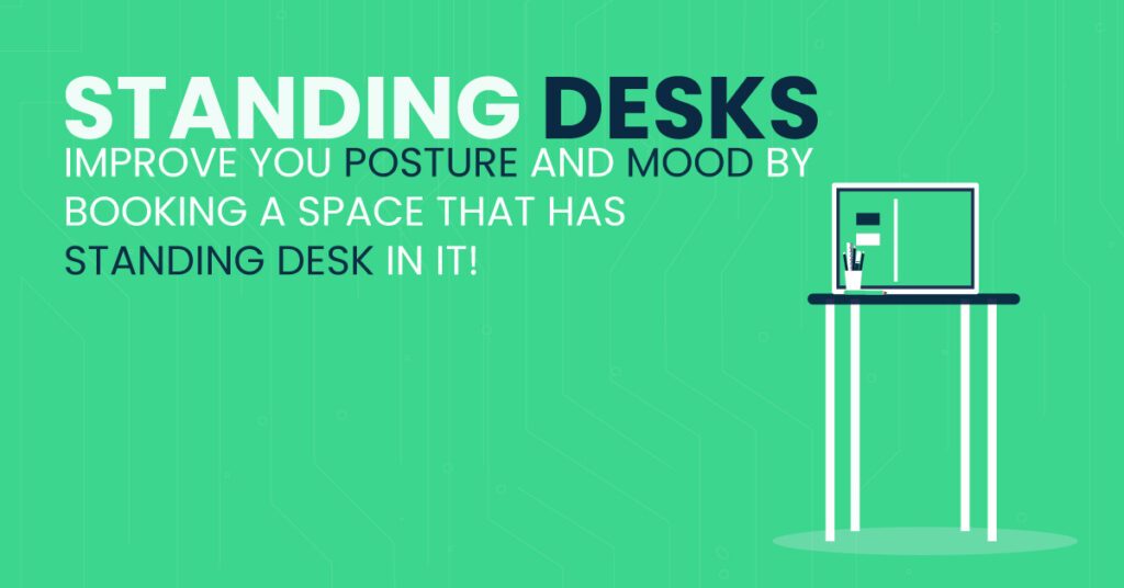 Standing Desks Improve you posture and mood by booking a space that has standing desk in it!